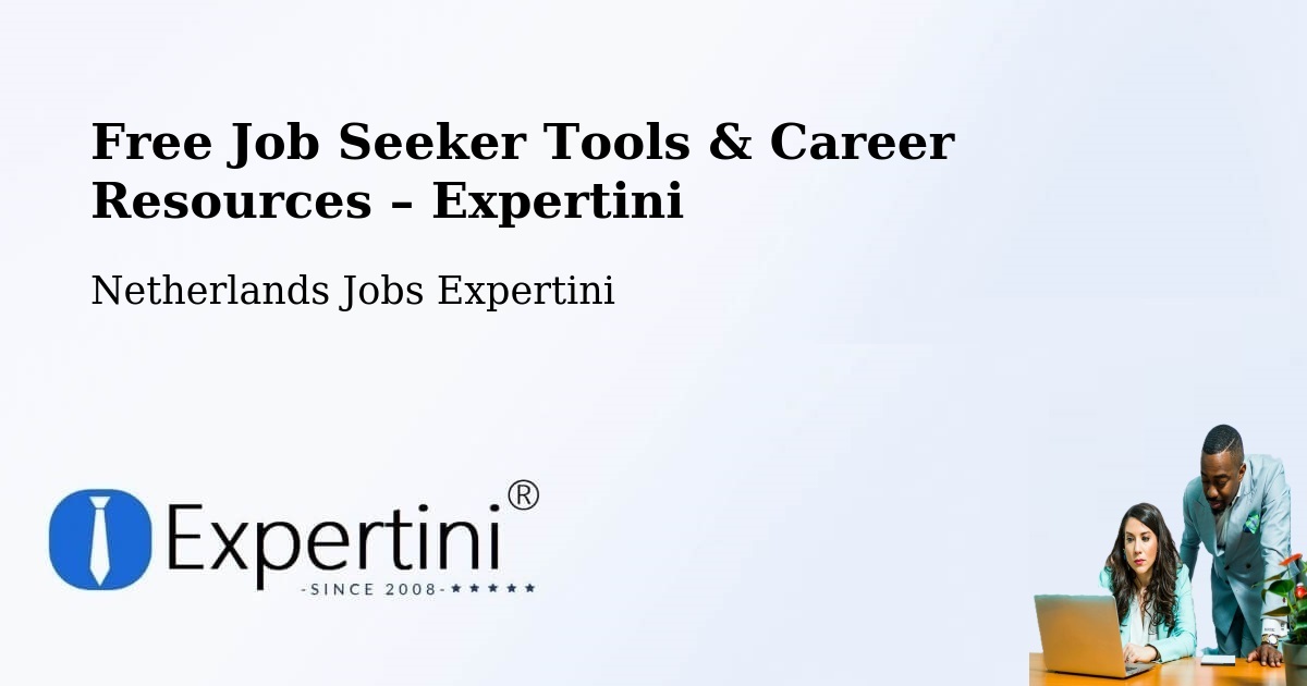 Free Job Seeker Tools & Career Resources – Doorn - Doorn, Netherlands Jobs Expertini